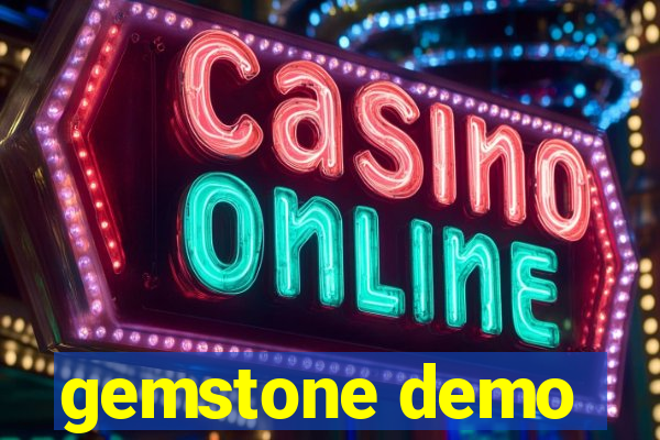 gemstone demo