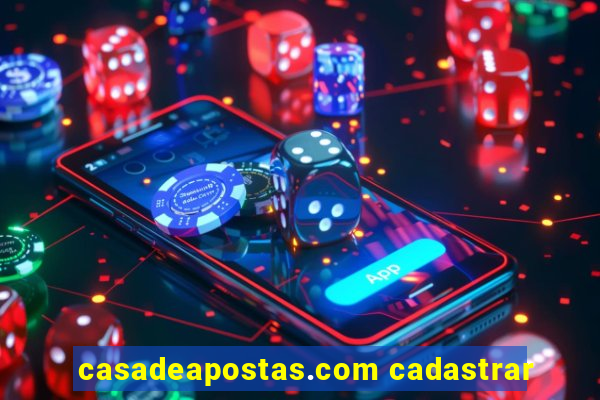 casadeapostas.com cadastrar