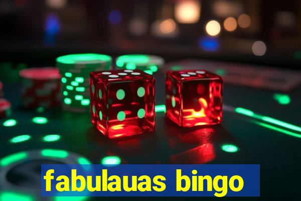 fabulauas bingo