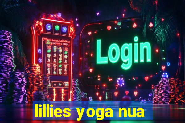 lillies yoga nua