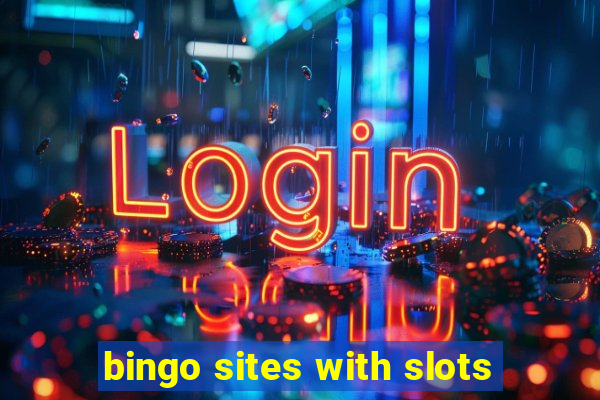 bingo sites with slots