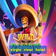 virgin river hotel and casino