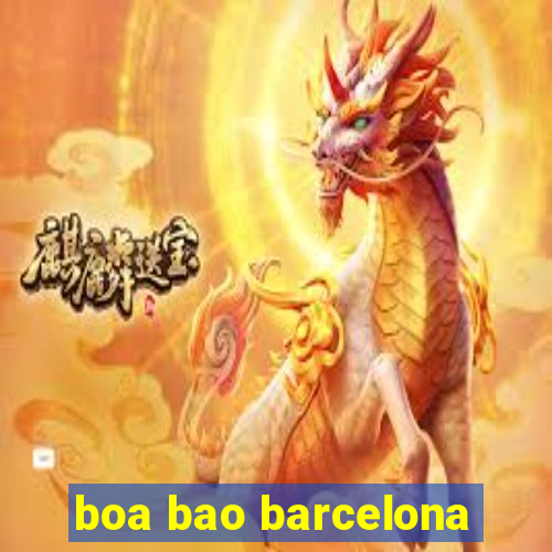 boa bao barcelona