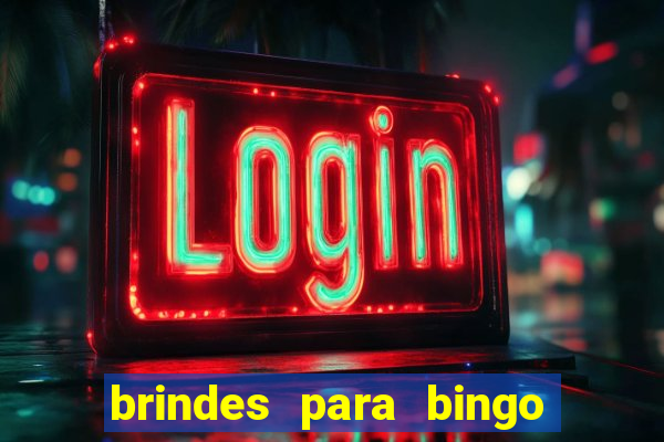 brindes para bingo de empresa