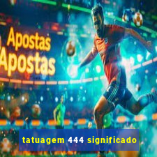 tatuagem 444 significado