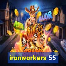 ironworkers 55