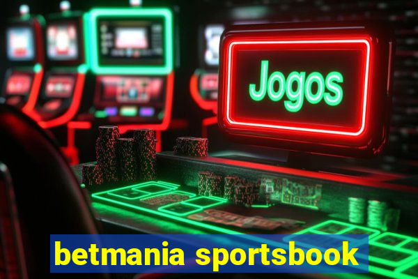 betmania sportsbook