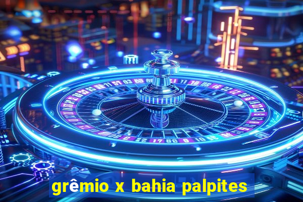 grêmio x bahia palpites