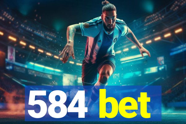 584 bet