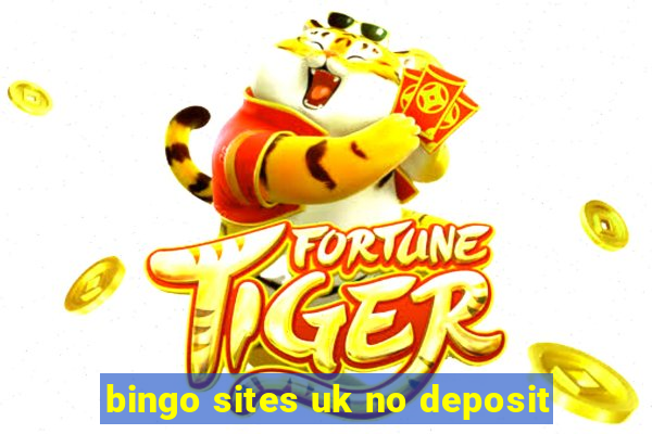 bingo sites uk no deposit