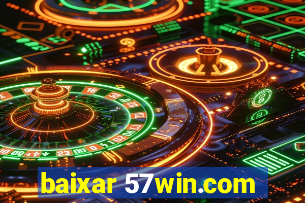 baixar 57win.com