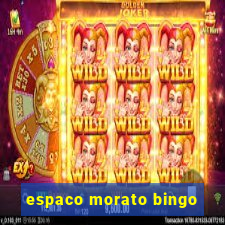 espaco morato bingo