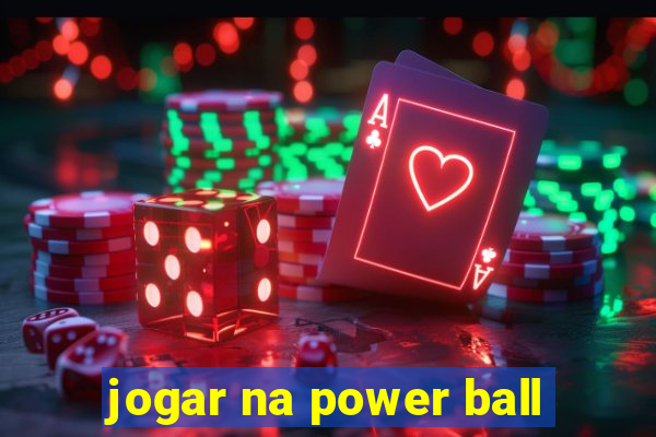 jogar na power ball