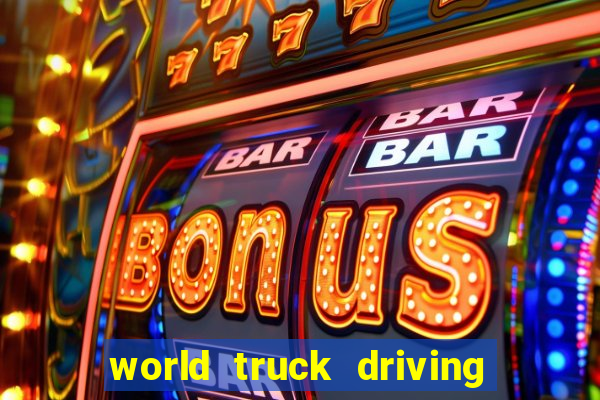 world truck driving simulator dinheiro infinito tudo desbloqueado 1,395