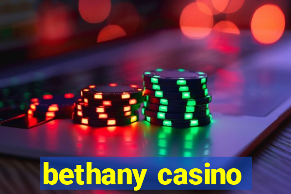 bethany casino