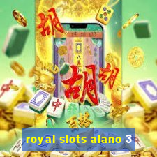 royal slots alano 3