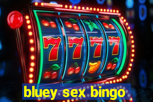 bluey sex bingo