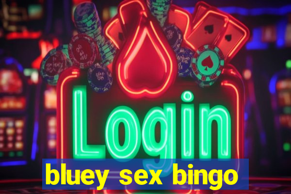 bluey sex bingo