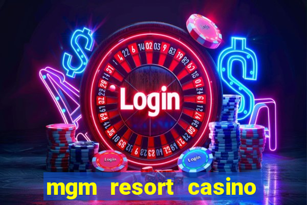 mgm resort casino las vegas