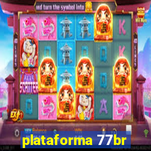 plataforma 77br