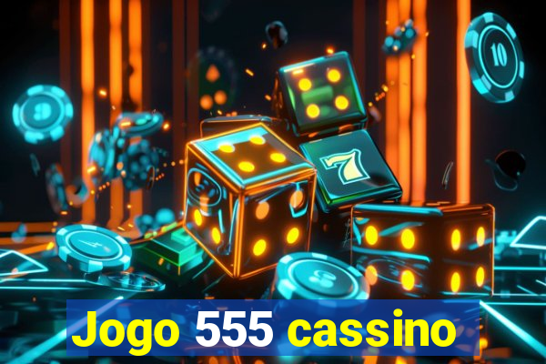 Jogo 555 cassino