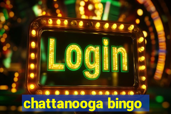 chattanooga bingo