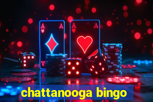 chattanooga bingo