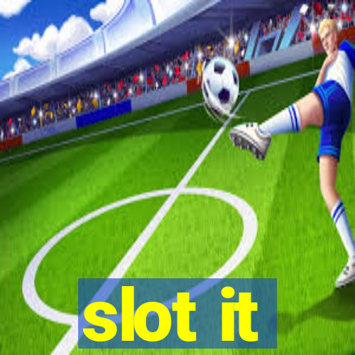 slot it