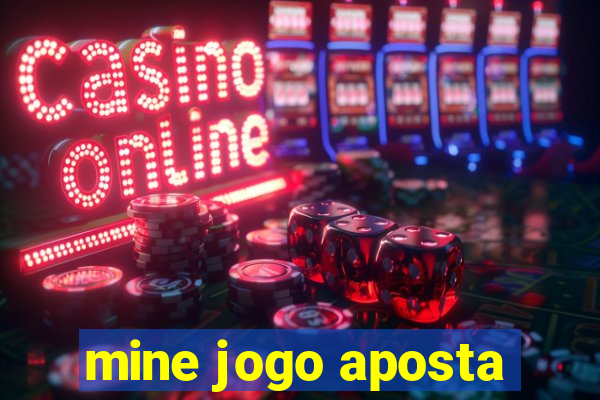 mine jogo aposta