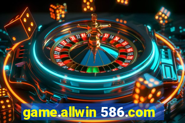 game.allwin 586.com