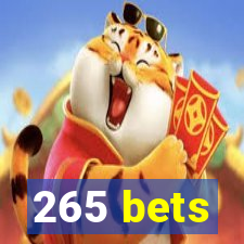 265 bets