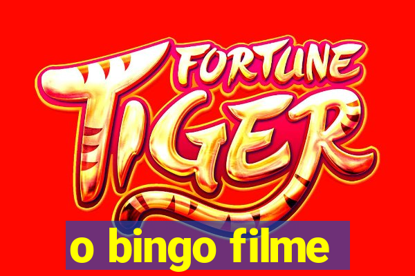 o bingo filme