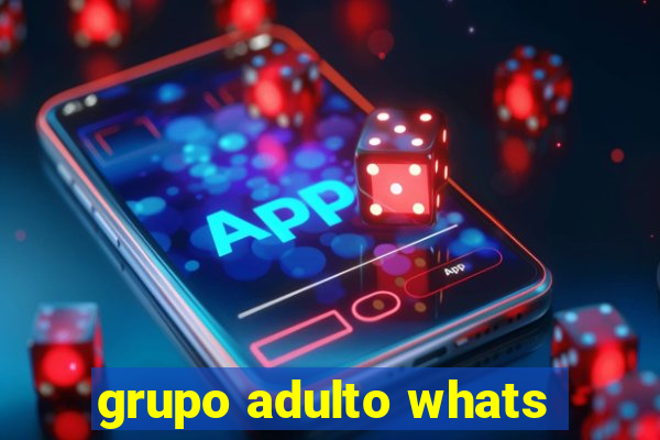 grupo adulto whats