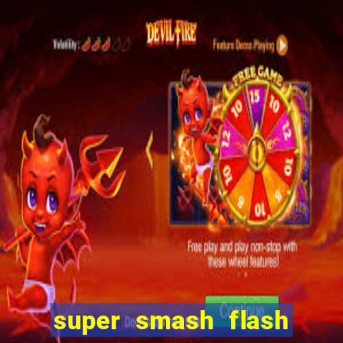 super smash flash 2 jogos 360