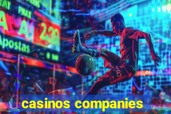 casinos companies