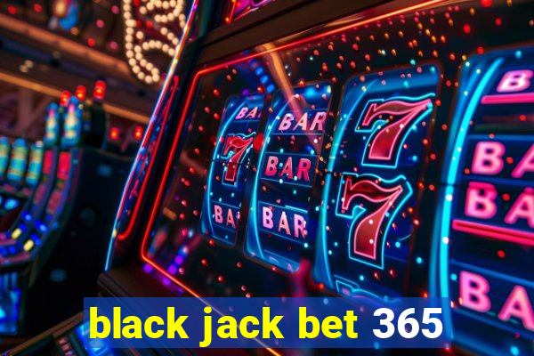 black jack bet 365