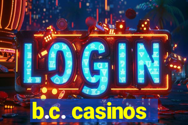 b.c. casinos