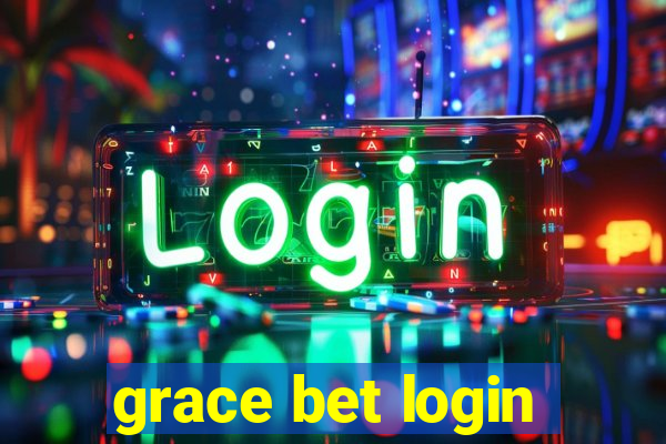 grace bet login