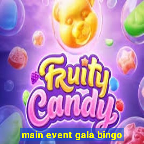 main event gala bingo