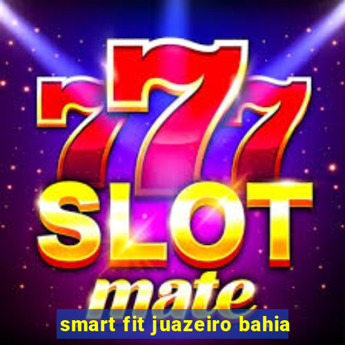 smart fit juazeiro bahia