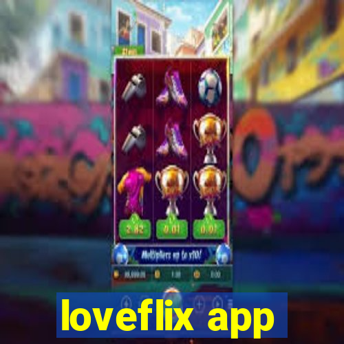 loveflix app