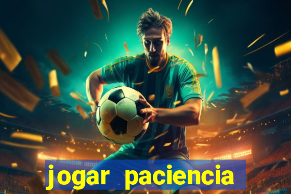 jogar paciencia haja paciencia