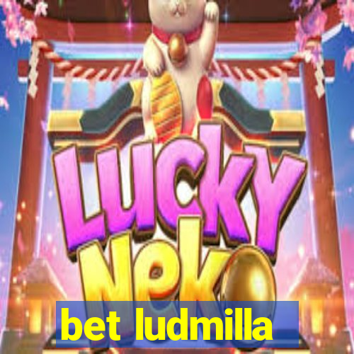 bet ludmilla