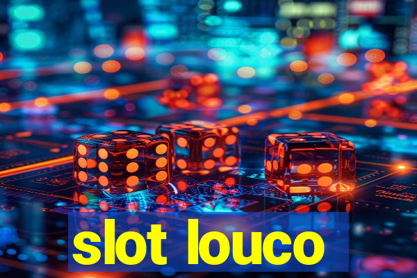 slot louco