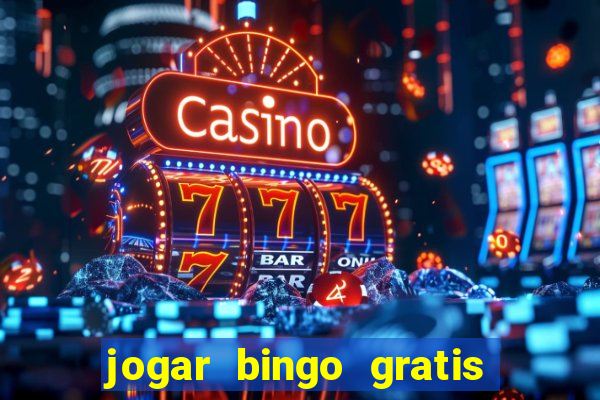 jogar bingo gratis no lotoplay