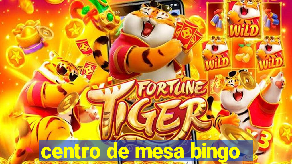 centro de mesa bingo