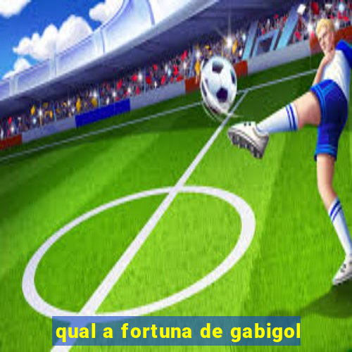 qual a fortuna de gabigol