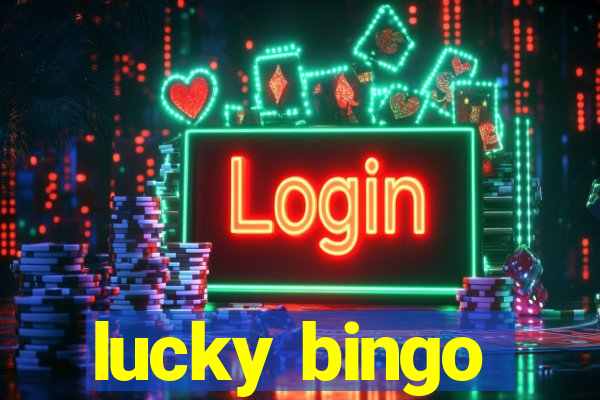 lucky bingo