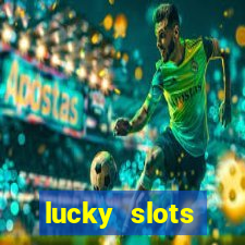 lucky slots dinheiro real