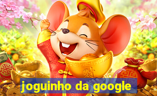 joguinho da google